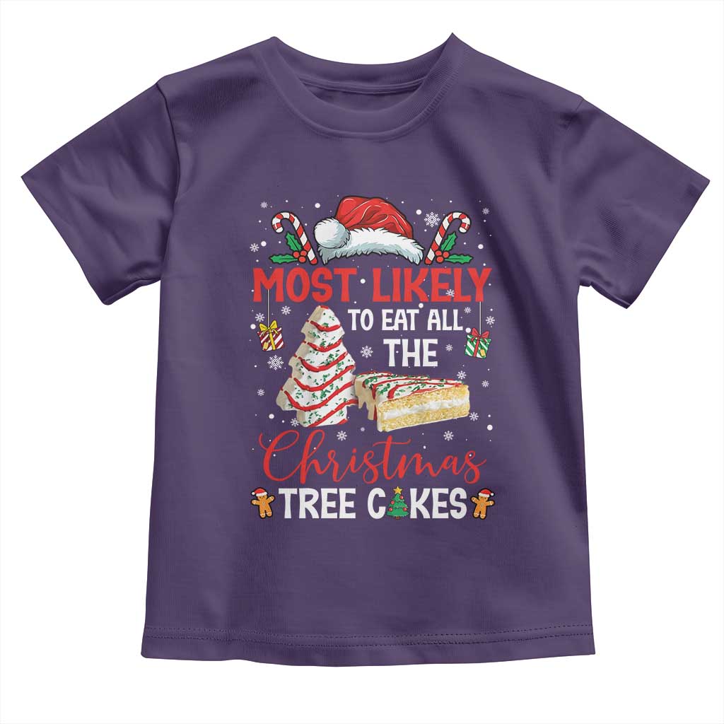 Funny Christmas Squad Toddler T Shirt Most Likely To Eat All The Christmas Tree Cakes TS10 Purple Print Your Wear