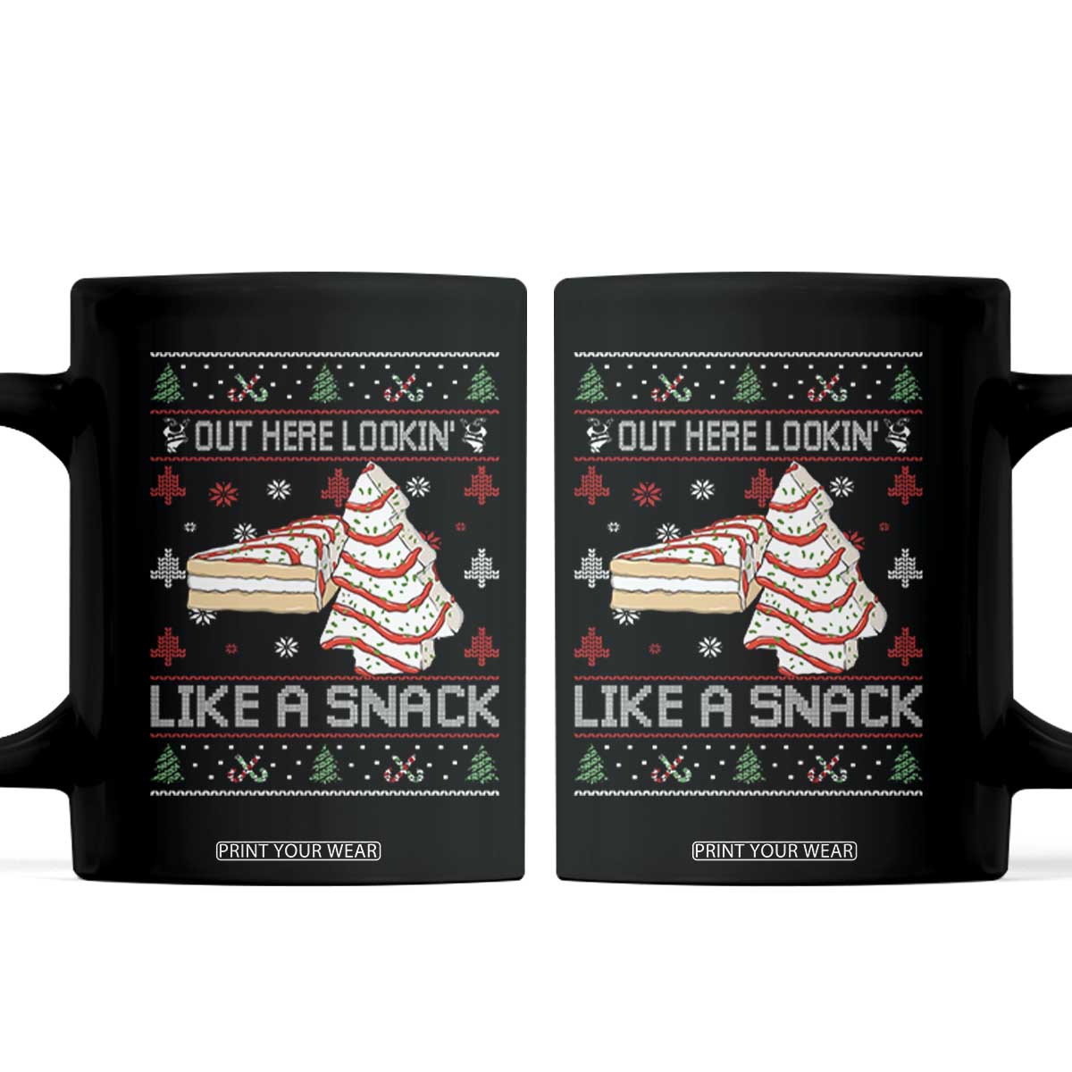 Debbies Christmas Tree Cake Coffee Mug Out Here Lookin Like A Snack TS10 Black Print Your Wear