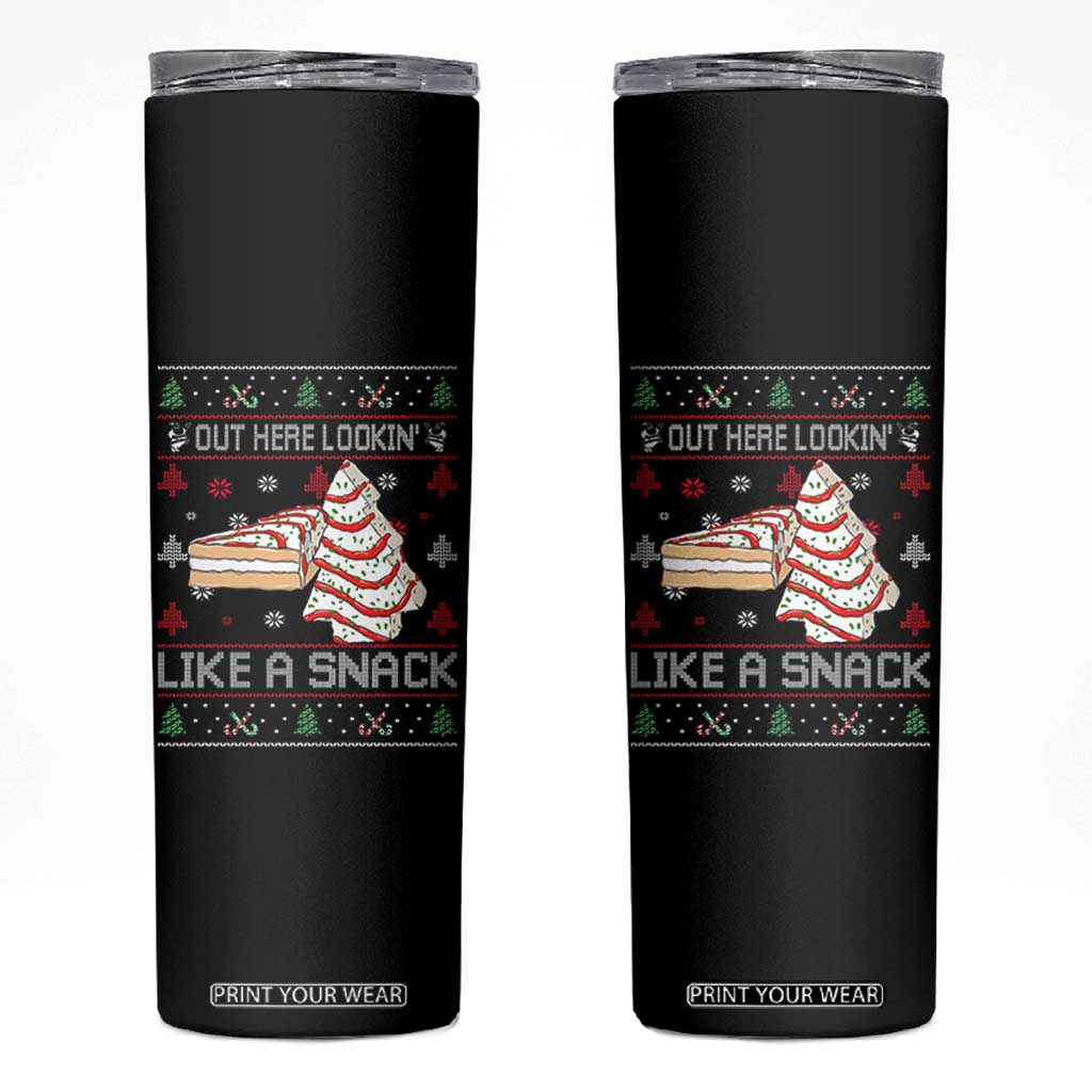 Debbies Christmas Tree Cake Skinny Tumbler Out Here Lookin Like A Snack TS10 Black Print Your Wear