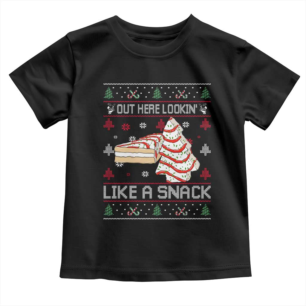 Debbies Christmas Tree Cake Toddler T Shirt Out Here Lookin Like A Snack TS10 Black Print Your Wear