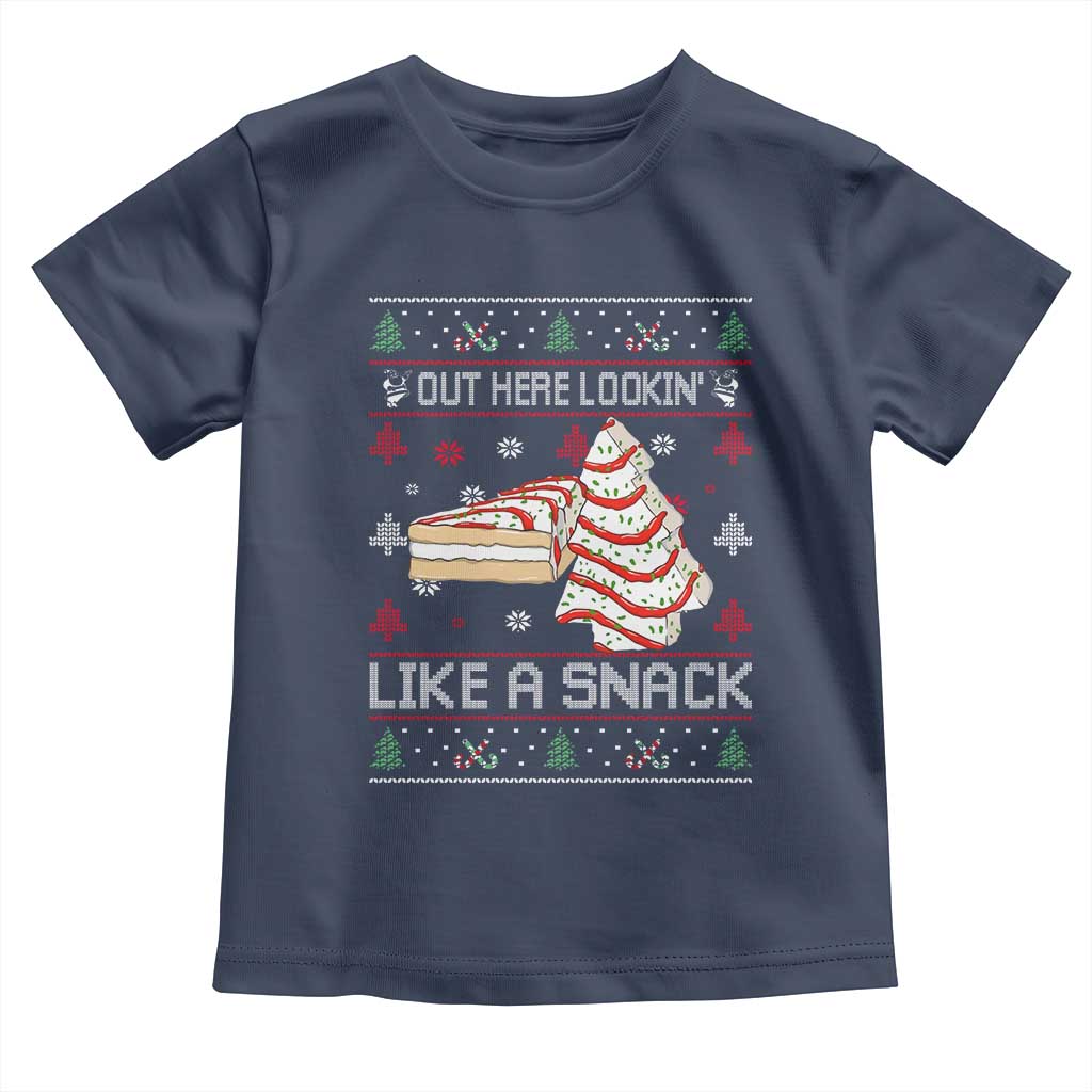 Debbies Christmas Tree Cake Toddler T Shirt Out Here Lookin Like A Snack TS10 Navy Print Your Wear