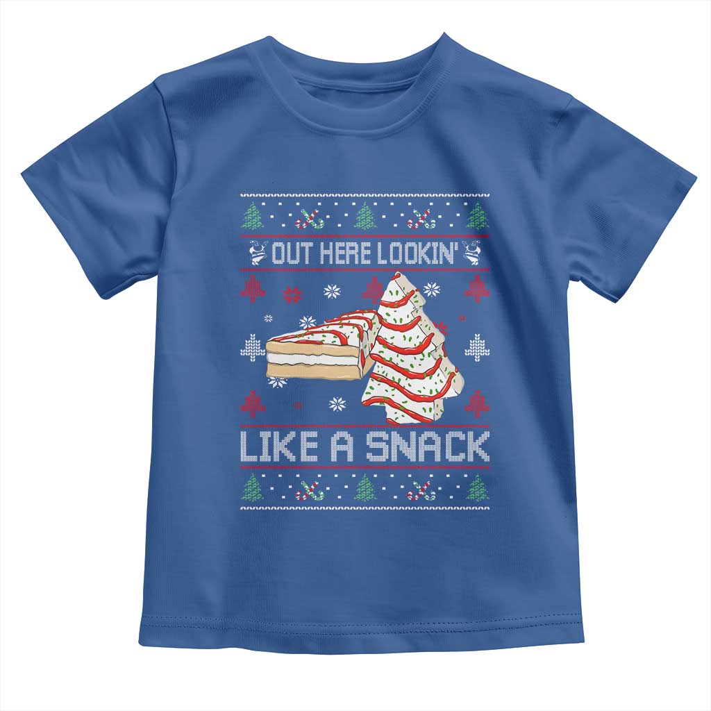 Debbies Christmas Tree Cake Toddler T Shirt Out Here Lookin Like A Snack TS10 Royal Blue Print Your Wear