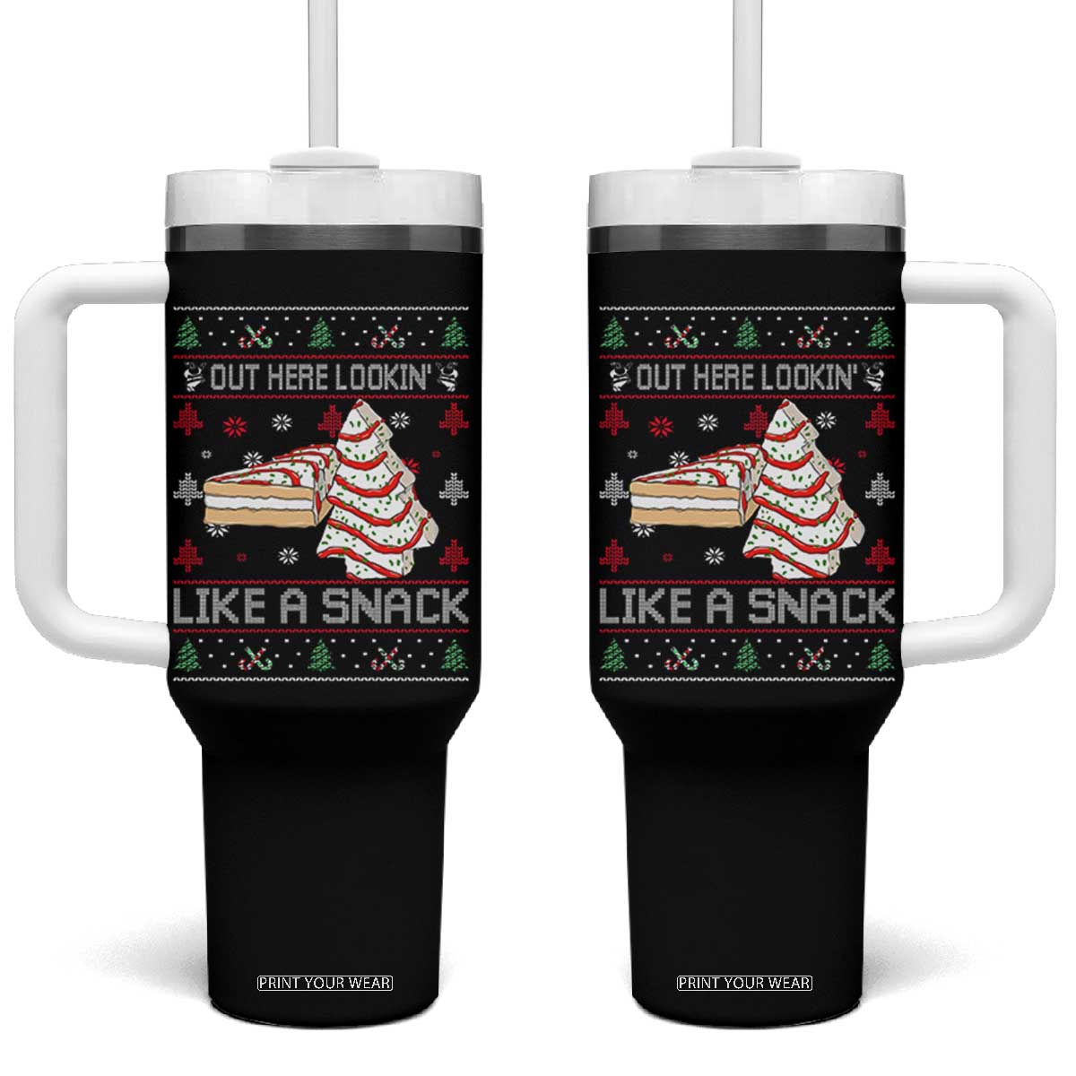 Debbies Christmas Tree Cake Tumbler With Handle Out Here Lookin Like A Snack TS10 One Size: 40 oz Black Print Your Wear