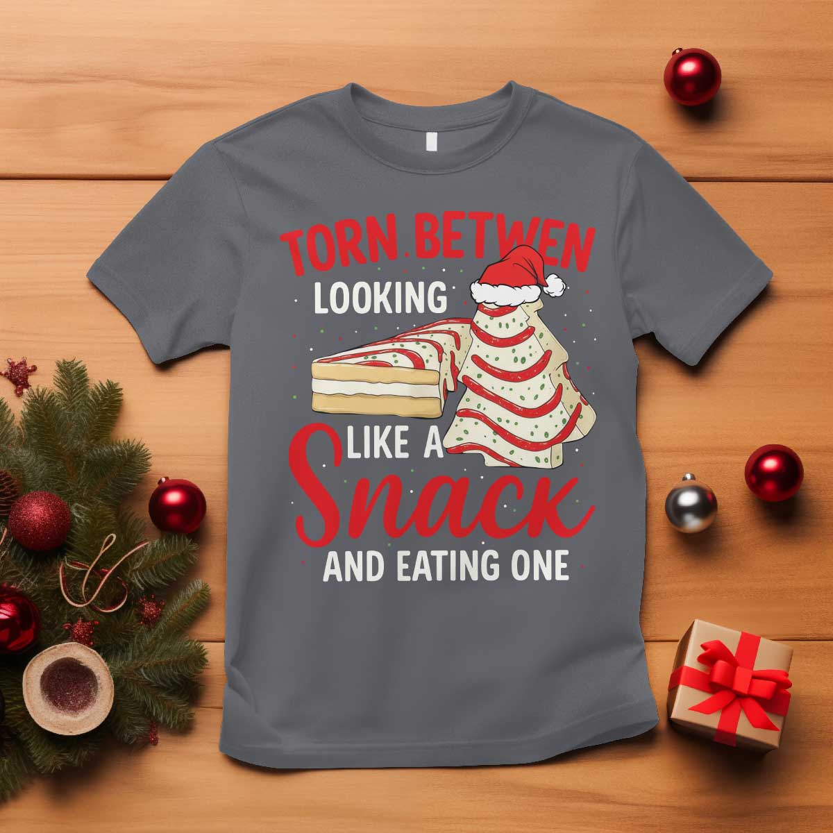 Torn Between Looking Like A Snack Or Eating One Christmas T Shirt Debbies Tree Cake TS10 Charcoal Print Your Wear