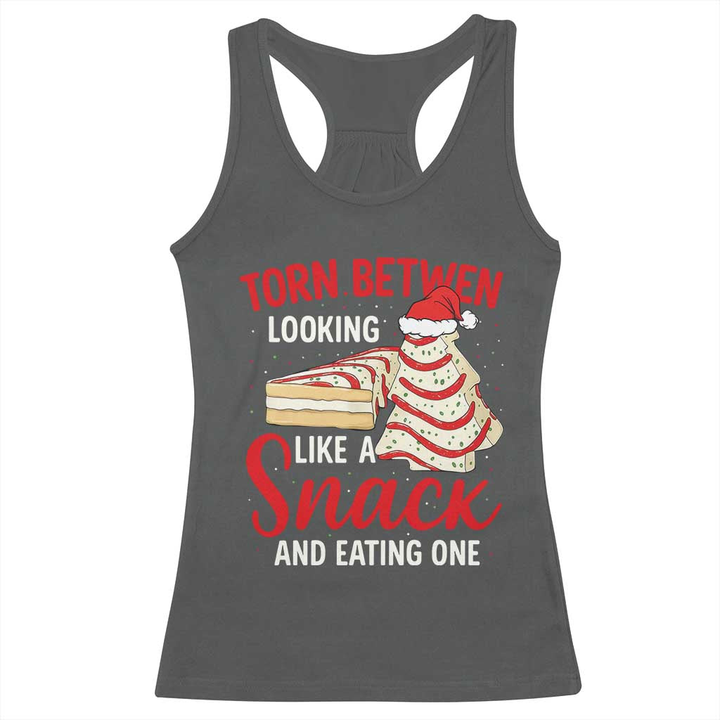 Torn Between Looking Like A Snack Or Eating One Christmas Racerback Tank Top Debbies Tree Cake TS10 Dark Heather Print Your Wear