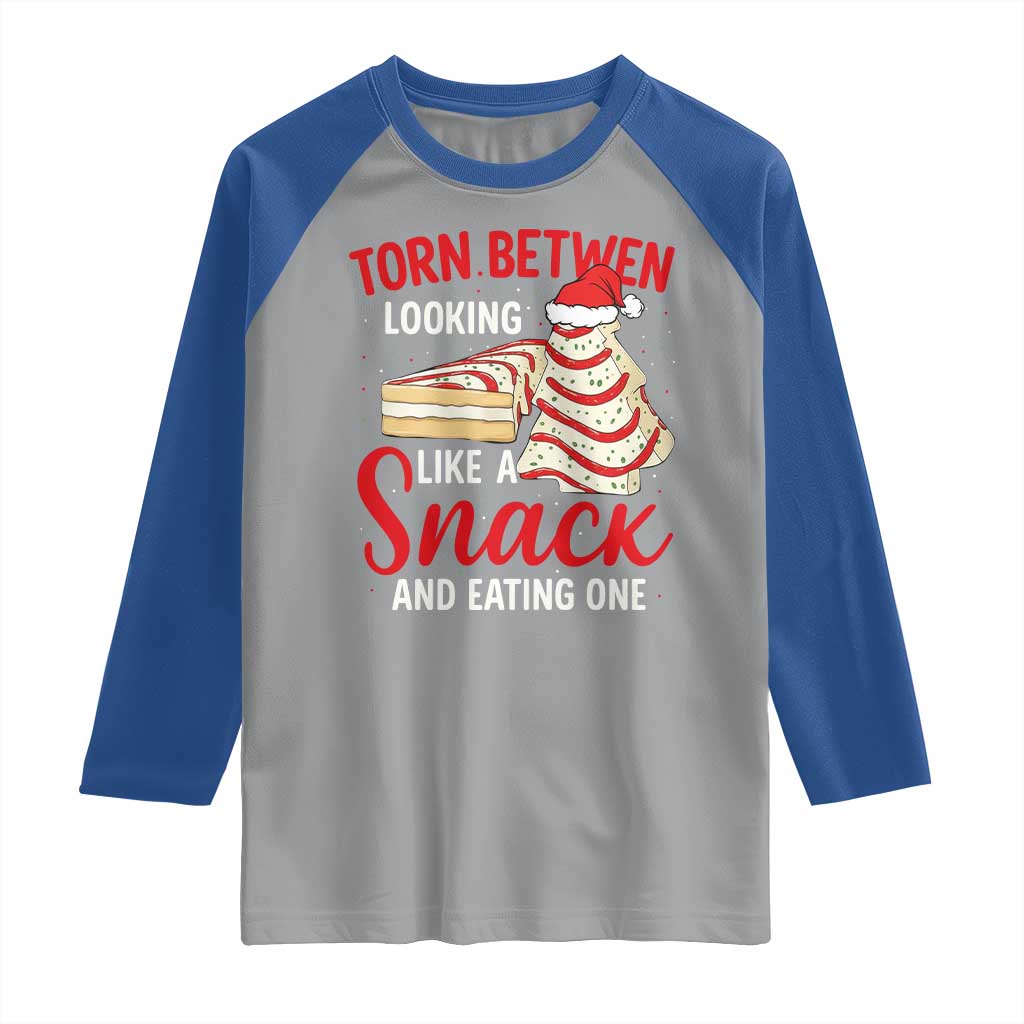 Torn Between Looking Like A Snack Or Eating One Christmas Raglan Shirt Debbies Tree Cake TS10 Sport Gray Royal Print Your Wear