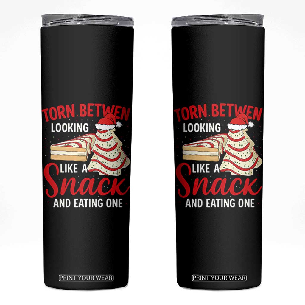 Torn Between Looking Like A Snack Or Eating One Christmas Skinny Tumbler Debbies Tree Cake TS10 Black Print Your Wear