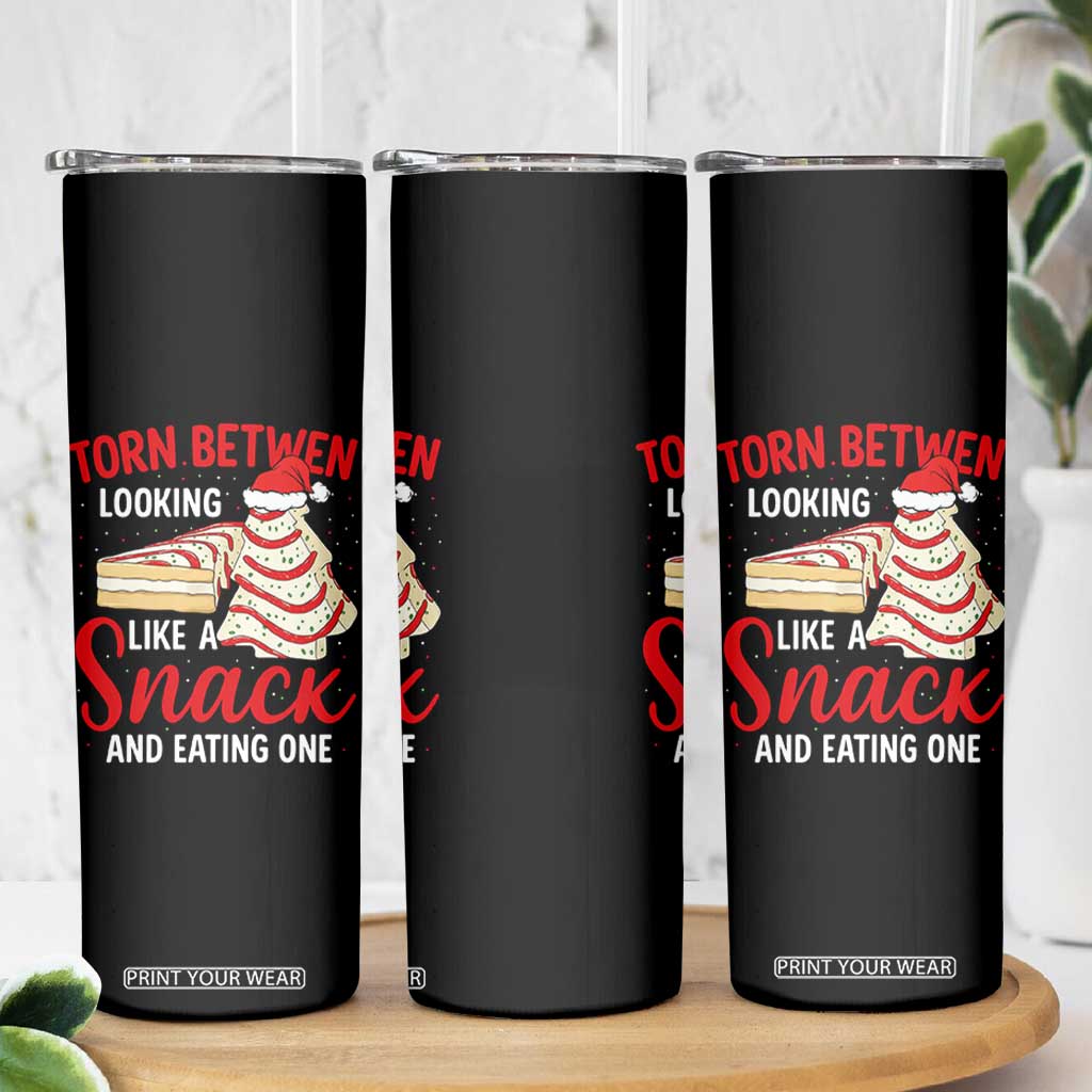 Torn Between Looking Like A Snack Or Eating One Christmas Skinny Tumbler Debbies Tree Cake TS10 Print Your Wear