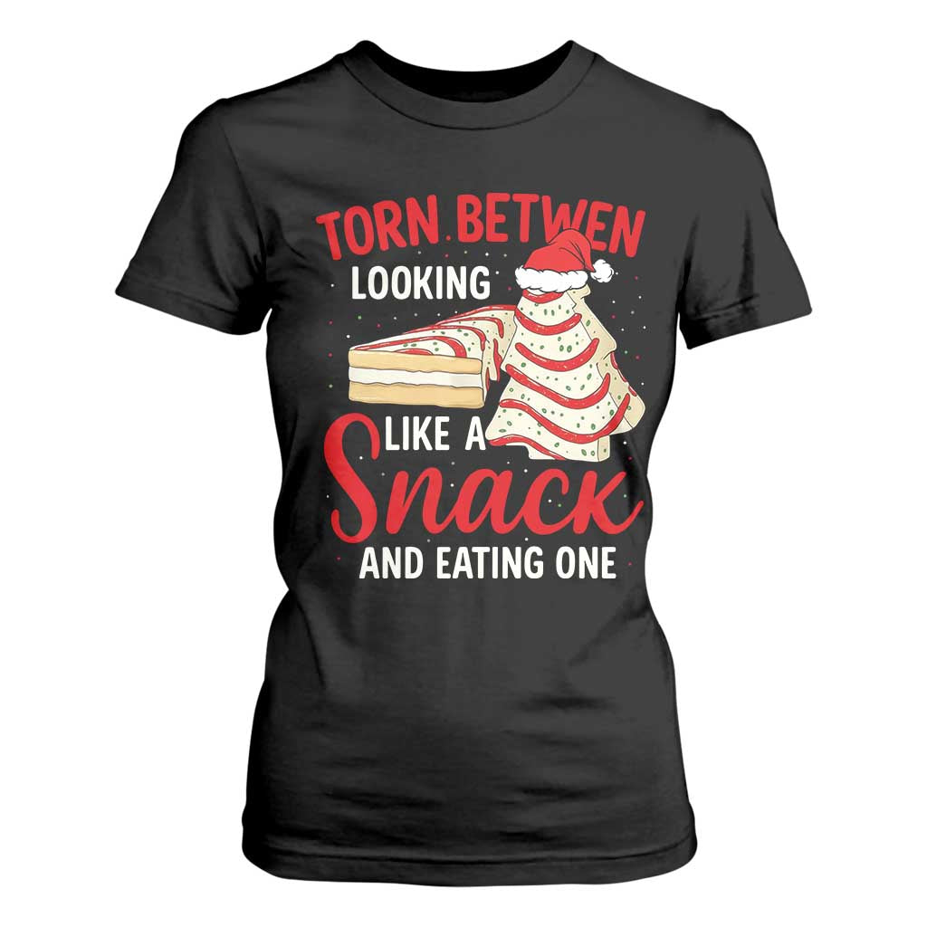 Torn Between Looking Like A Snack Or Eating One Christmas T Shirt For Women Debbies Tree Cake TS10 Black Print Your Wear
