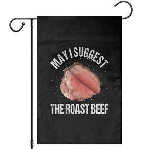 Funny Dank Meme Garden Flag May I Suggest The Roast Beef TS10 Black Print Your Wear