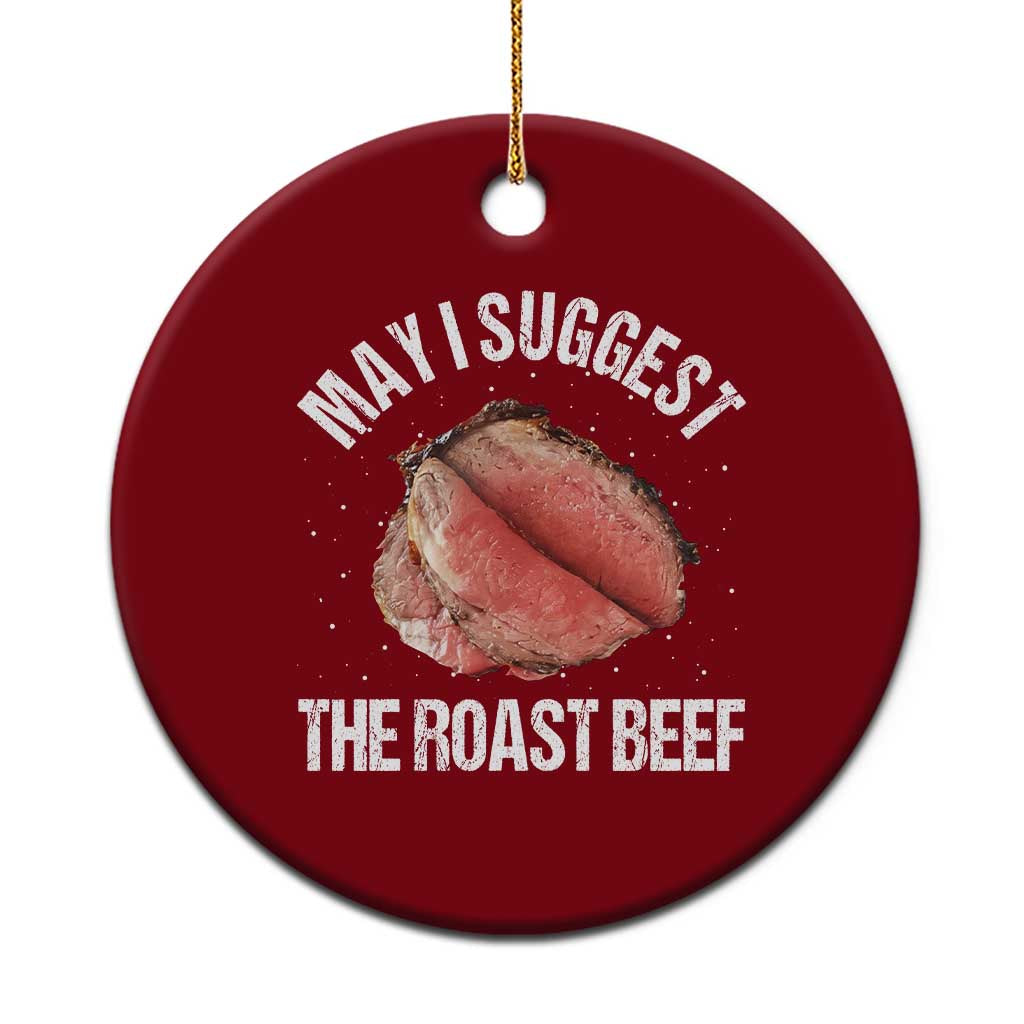 Funny Dank Meme Ceramic Ornament May I Suggest The Roast Beef TS10 1pc Red Print Your Wear