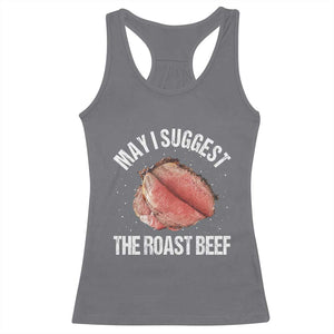 Funny Dank Meme Racerback Tank Top May I Suggest The Roast Beef TS10 Charcoal Print Your Wear