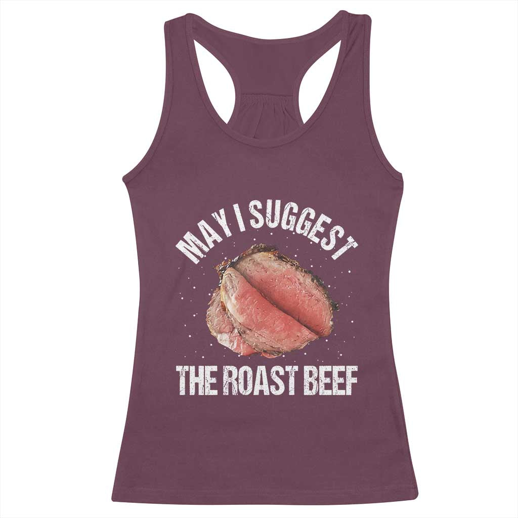 Funny Dank Meme Racerback Tank Top May I Suggest The Roast Beef TS10 Maroon Print Your Wear