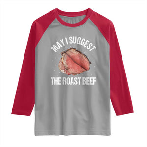 Funny Dank Meme Raglan Shirt May I Suggest The Roast Beef TS10 Sport Gray Red Print Your Wear