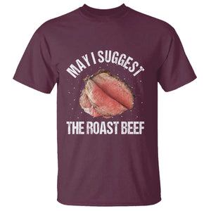 Funny Dank Meme T Shirt May I Suggest The Roast Beef TS10 Maroon Print Your Wear