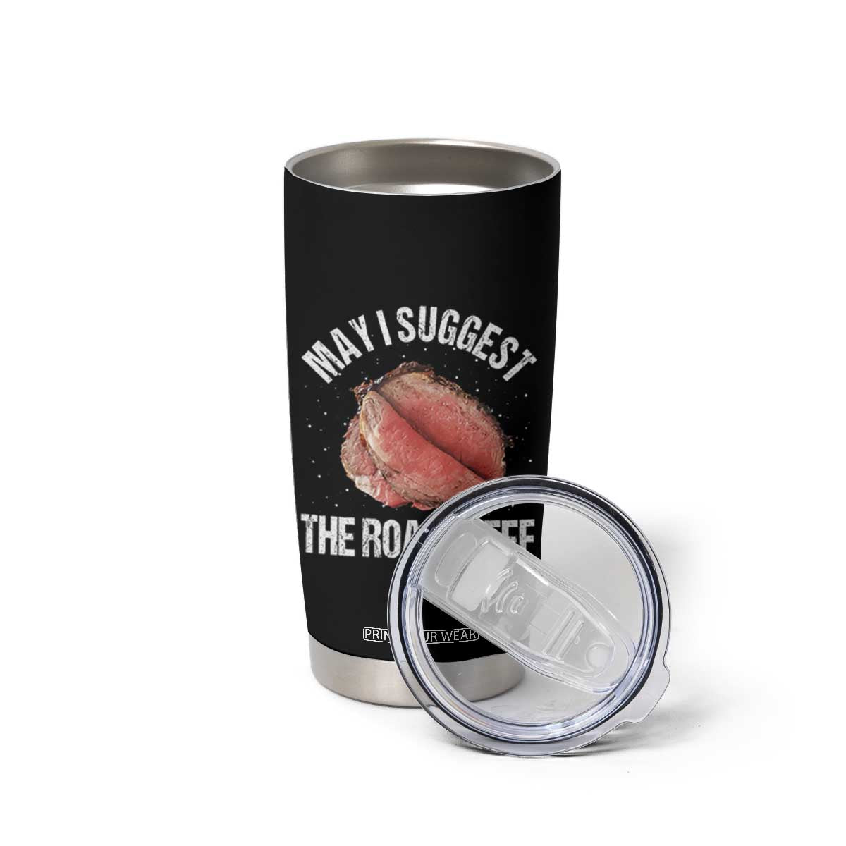 Funny Dank Meme Tumbler Cup May I Suggest The Roast Beef TS10 Print Your Wear