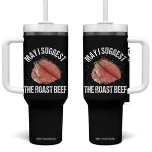Funny Dank Meme Tumbler With Handle May I Suggest The Roast Beef TS10 One Size: 40 oz Black Print Your Wear