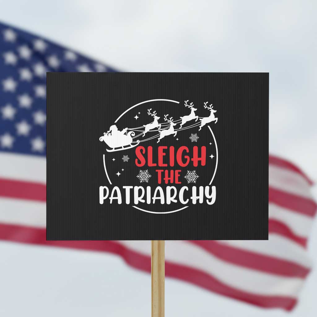 Sleigh The Patriarchy Protest Sign Feminist Christmas Womens Rights TS10 Horizontal 18