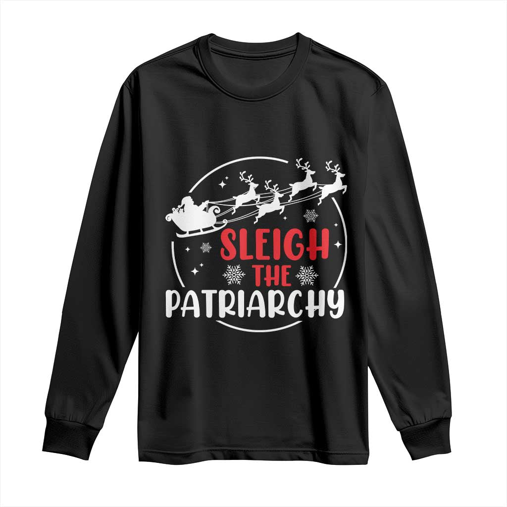 Sleigh The Patriarchy Long Sleeve Shirt Feminist Christmas Womens Rights TS10 Black Print Your Wear