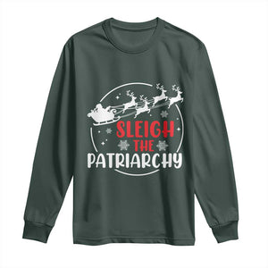 Sleigh The Patriarchy Long Sleeve Shirt Feminist Christmas Womens Rights TS10 Dark Forest Green Print Your Wear