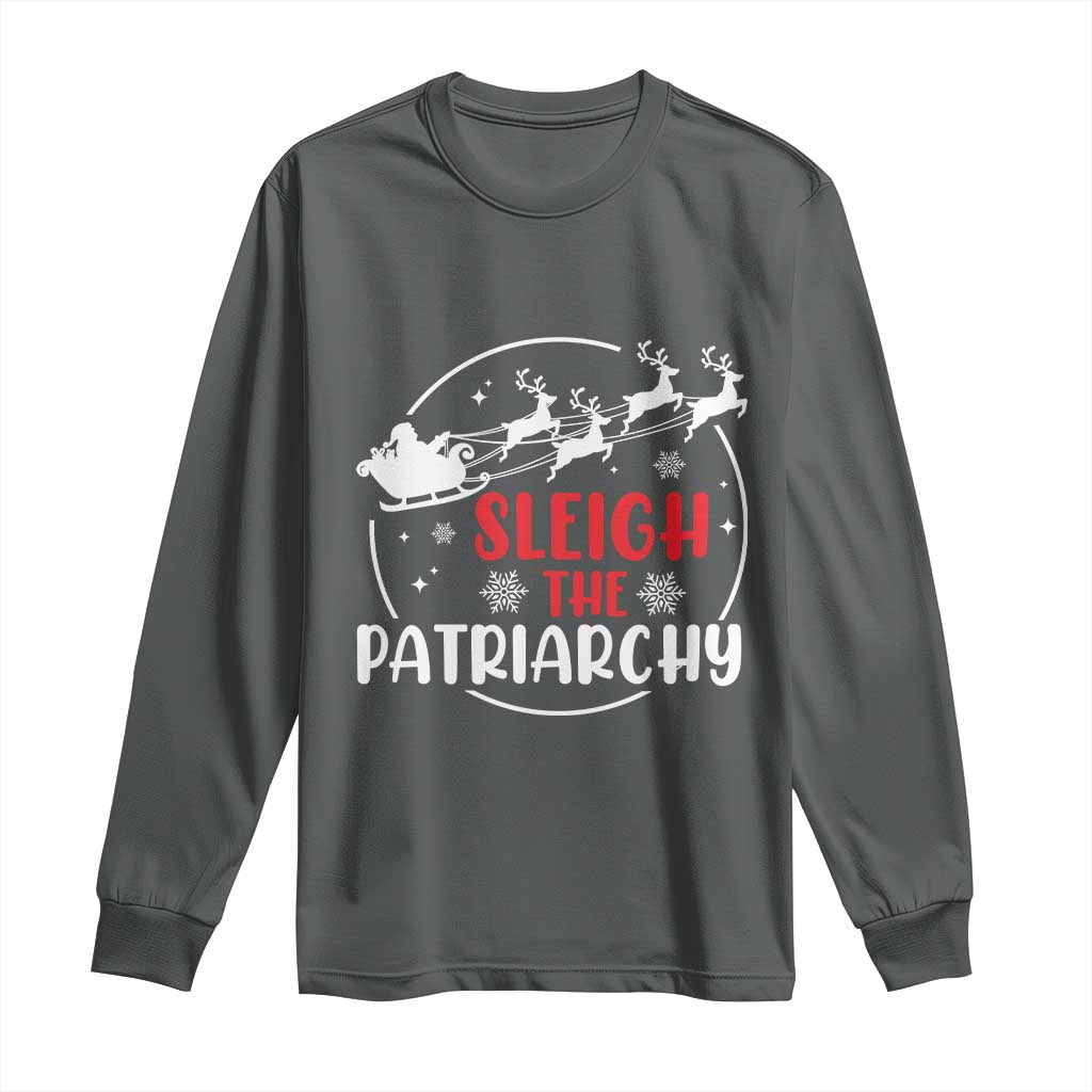 Sleigh The Patriarchy Long Sleeve Shirt Feminist Christmas Womens Rights TS10 Dark Heather Print Your Wear