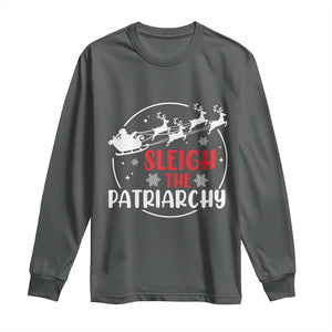 Sleigh The Patriarchy Long Sleeve Shirt Feminist Christmas Womens Rights TS10 Dark Heather Print Your Wear