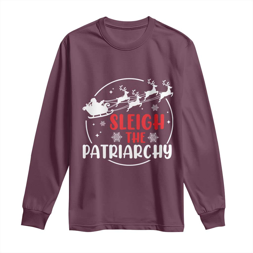 Sleigh The Patriarchy Long Sleeve Shirt Feminist Christmas Womens Rights TS10 Maroon Print Your Wear