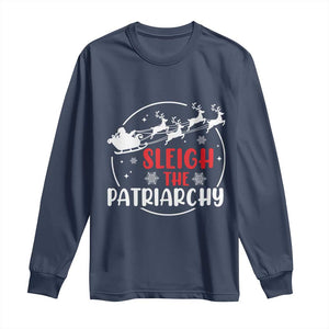 Sleigh The Patriarchy Long Sleeve Shirt Feminist Christmas Womens Rights TS10 Navy Print Your Wear