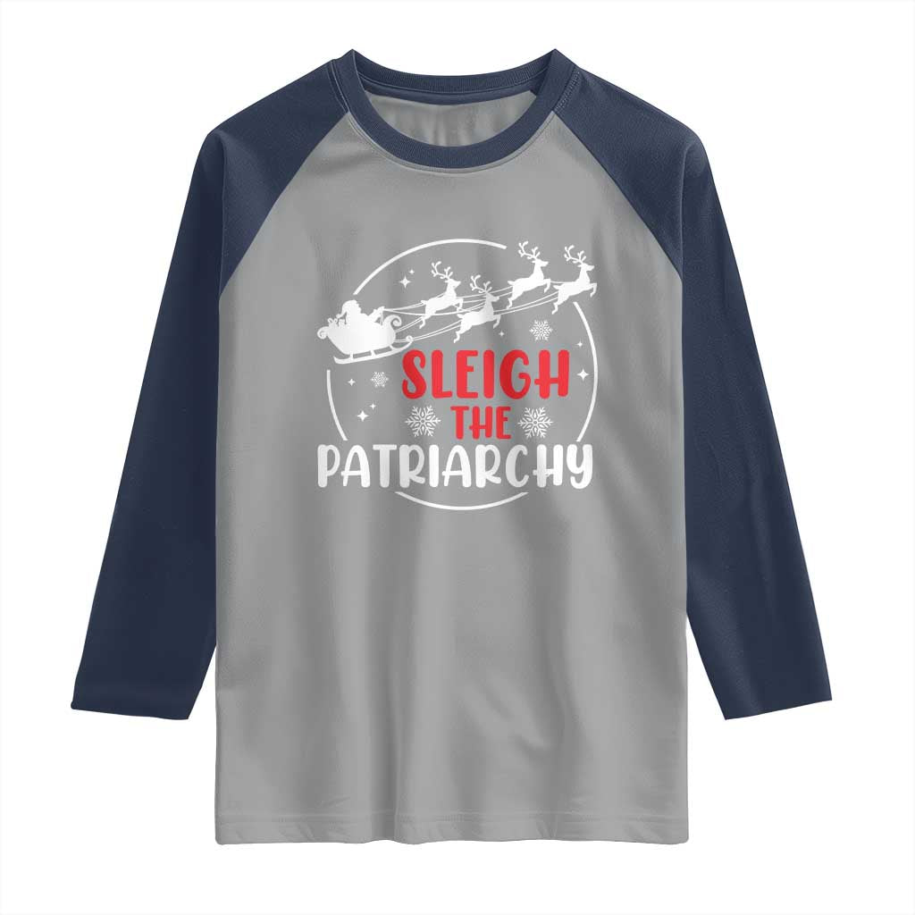 Sleigh The Patriarchy Raglan Shirt Feminist Christmas Womens Rights TS10 Sport Gray Navy Print Your Wear