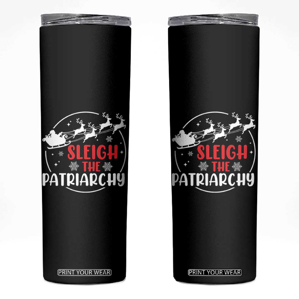 Sleigh The Patriarchy Skinny Tumbler Feminist Christmas Womens Rights TS10 Black Print Your Wear