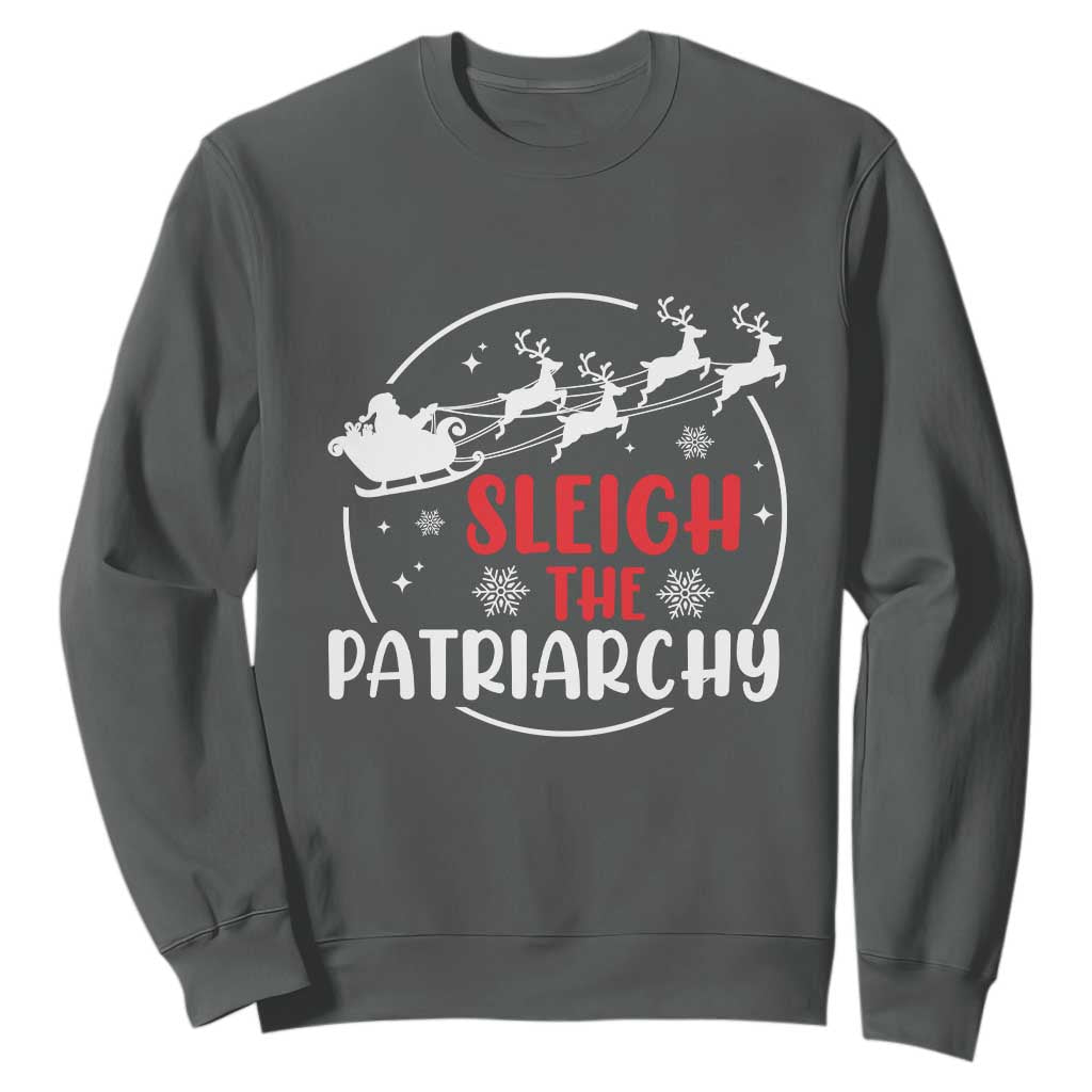 Sleigh The Patriarchy Sweatshirt Feminist Christmas Womens Rights TS10 Dark Heather Print Your Wear