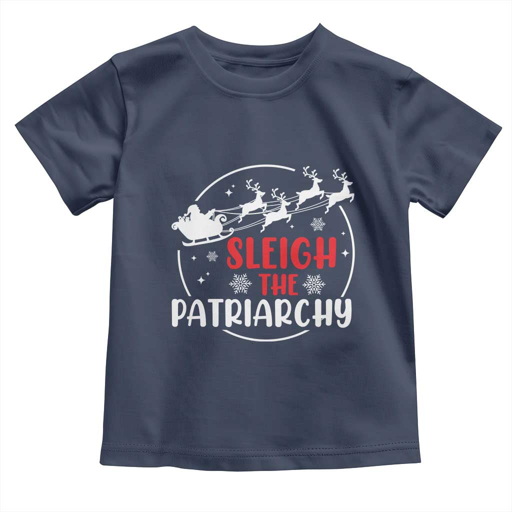 Sleigh The Patriarchy Toddler T Shirt Feminist Christmas Womens Rights TS10 Navy Print Your Wear