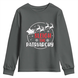 Sleigh The Patriarchy Youth Sweatshirt Feminist Christmas Womens Rights TS10 Dark Heather Print Your Wear