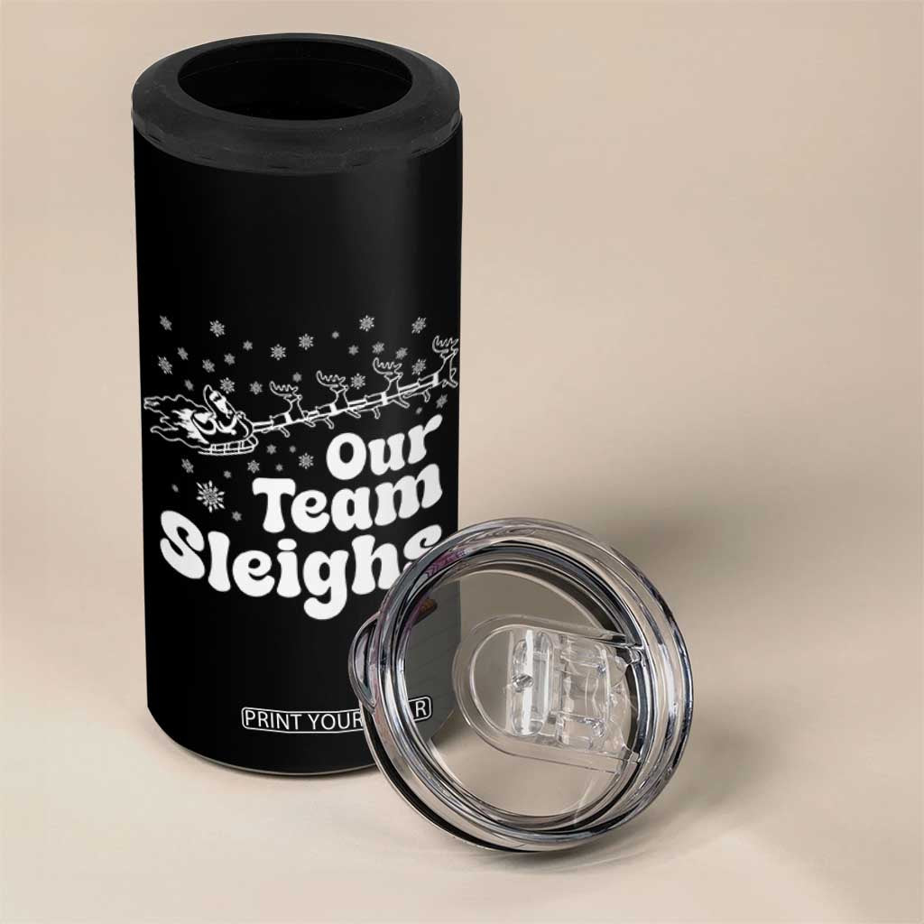Our Team Sleighs Christmas Matching Group 4 in 1 Can Cooler Tumbler Office Team TS10 Print Your Wear