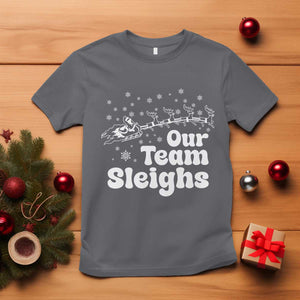 Our Team Sleighs Christmas Matching Group T Shirt Office Team TS10 Charcoal Print Your Wear