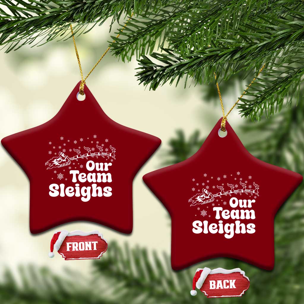 Our Team Sleighs Christmas Matching Group Ceramic Ornament Office Team TS10 Print Your Wear