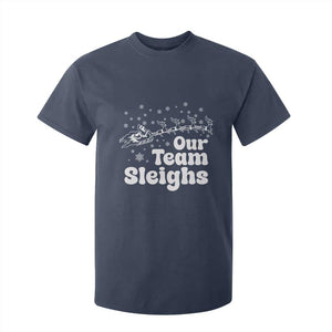Our Team Sleighs Christmas Matching Group T Shirt For Kid Office Team TS10 Navy Print Your Wear