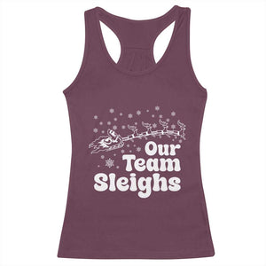 Our Team Sleighs Christmas Matching Group Racerback Tank Top Office Team TS10 Maroon Print Your Wear