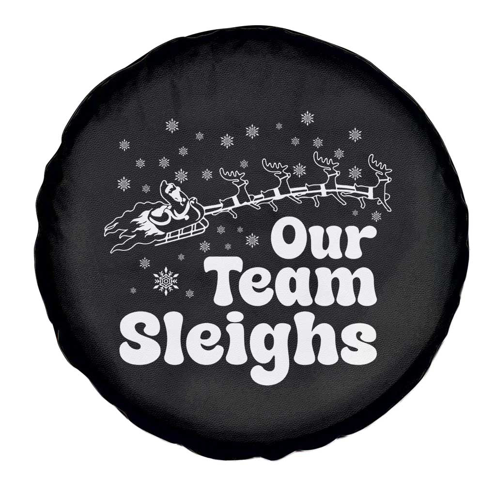 Our Team Sleighs Christmas Matching Group Spare Tire Cover Office Team TS10 Print Your Wear