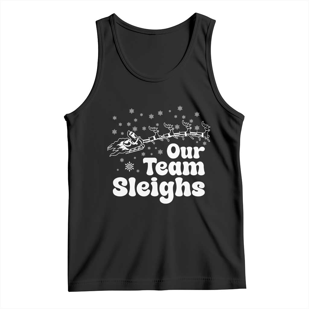 Our Team Sleighs Christmas Matching Group Tank Top Office Team TS10 Black Print Your Wear