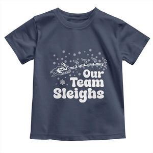 Our Team Sleighs Christmas Matching Group Toddler T Shirt Office Team TS10 Navy Print Your Wear