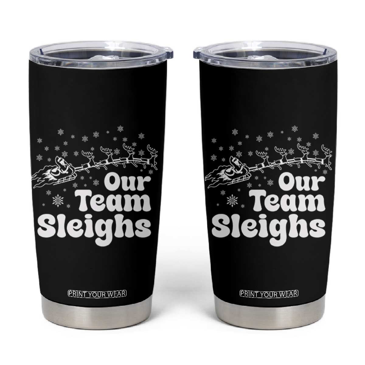 Our Team Sleighs Christmas Matching Group Tumbler Cup Office Team TS10 Black Print Your Wear