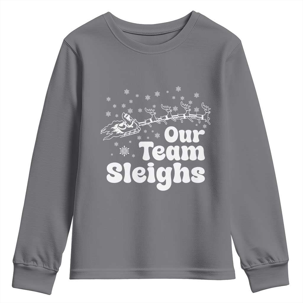 Our Team Sleighs Christmas Matching Group Youth Sweatshirt Office Team TS10 Charcoal Print Your Wear