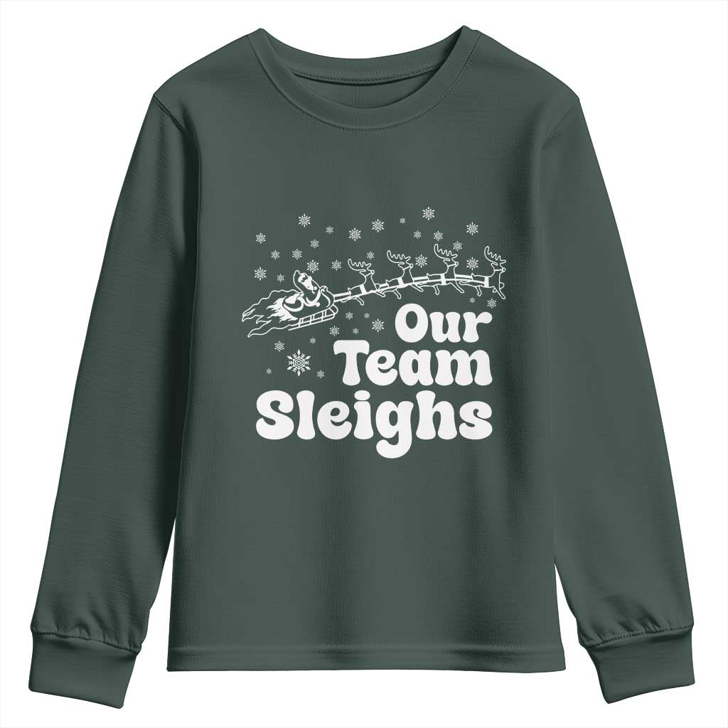Our Team Sleighs Christmas Matching Group Youth Sweatshirt Office Team TS10 Dark Forest Green Print Your Wear