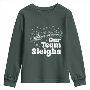 Our Team Sleighs Christmas Matching Group Youth Sweatshirt Office Team TS10 Dark Forest Green Print Your Wear