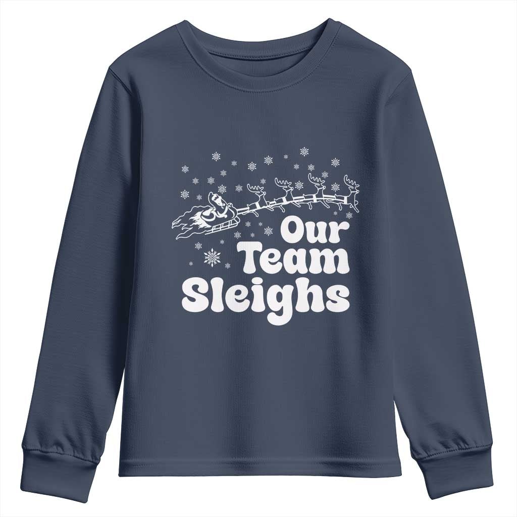 Our Team Sleighs Christmas Matching Group Youth Sweatshirt Office Team TS10 Navy Print Your Wear