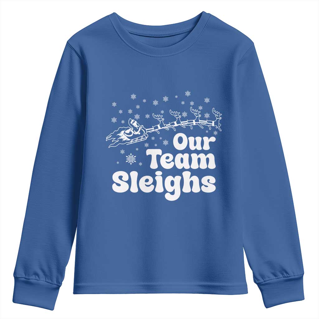 Our Team Sleighs Christmas Matching Group Youth Sweatshirt Office Team TS10 Royal Blue Print Your Wear