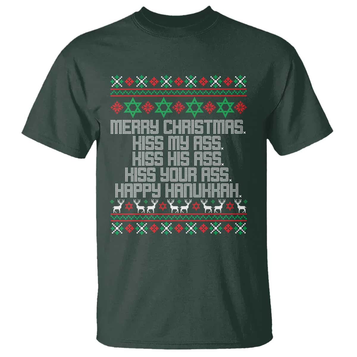 Merry Christmas Kiss My Ass Happy Hanukkah T Shirt TS10 Dark Forest Green Print Your Wear