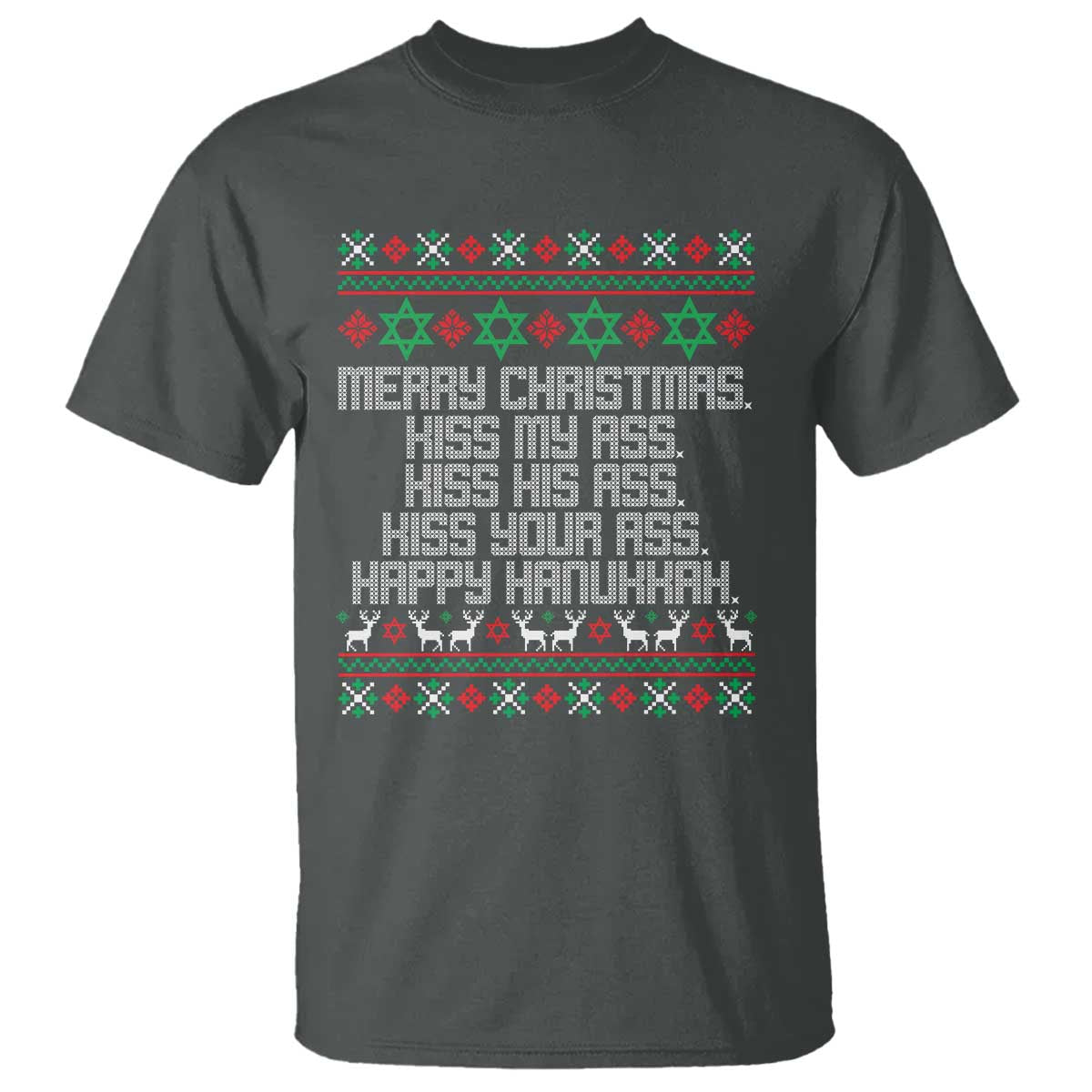 Merry Christmas Kiss My Ass Happy Hanukkah T Shirt TS10 Dark Heather Print Your Wear
