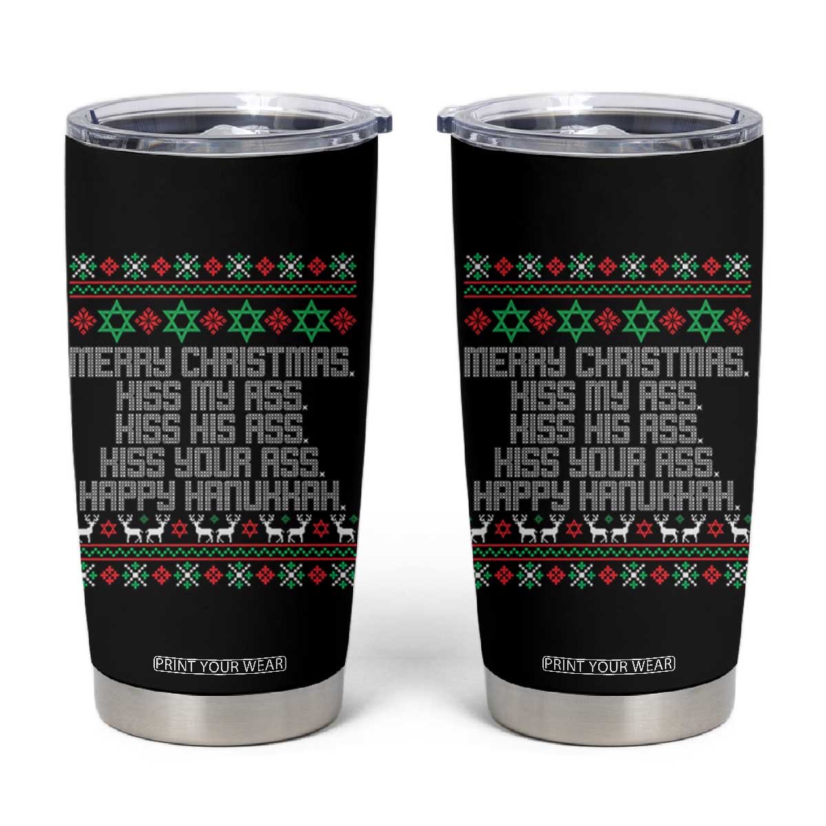 Merry Christmas Kiss My Ass Happy Hanukkah Tumbler Cup TS10 Black Print Your Wear